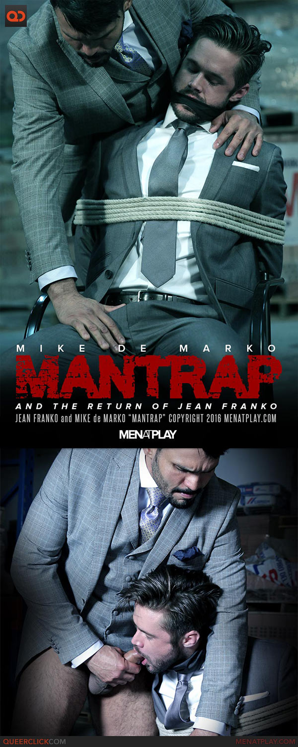 MenAtPlay: Mantrap - Jean Franko and Mike De Marko