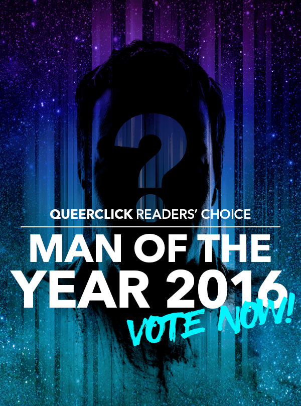QueerClick's Man Of The Year 2016 - Vote Now!