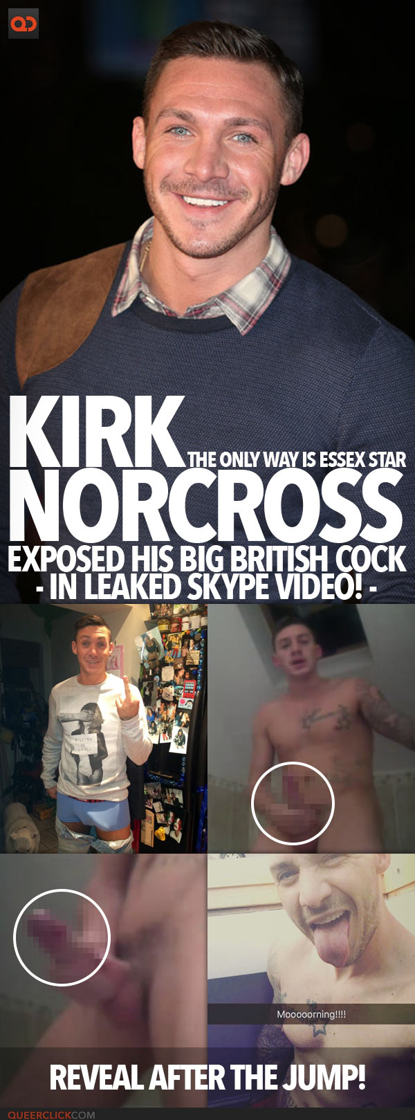 Kirk Norcross, From The Only Way Is Essex, Exposed His Big British Cock In  Leaked Skype Video! - QueerClick