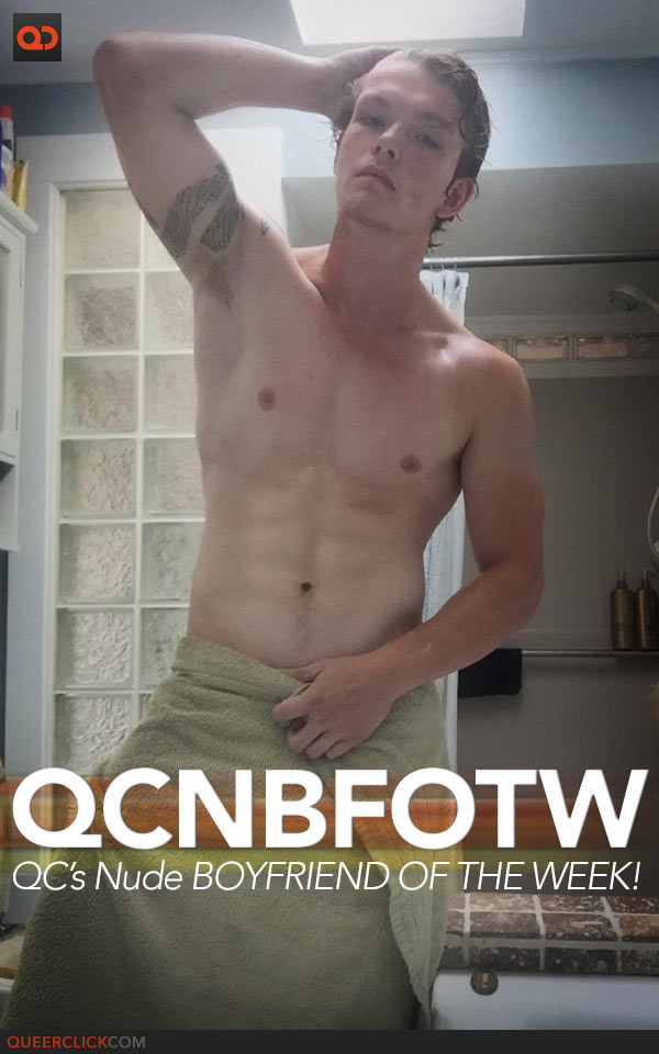QC's Nude Boyfriend of the Week