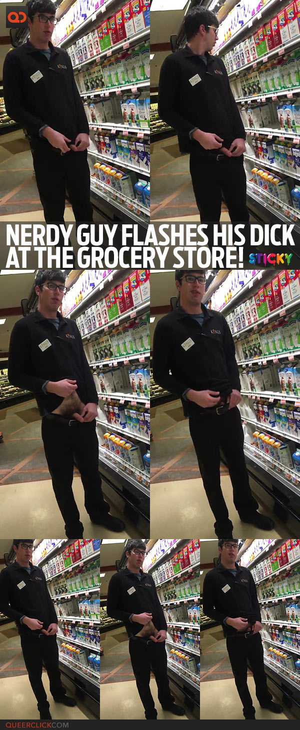 Nerdy Guy Flashes His Dick At The Grocery Store!