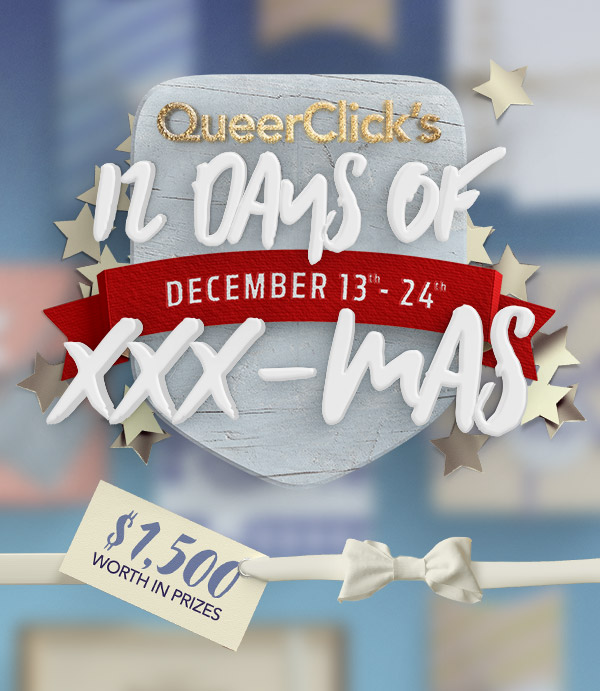 QueerClick's 12 Days Of XXX-Mas
