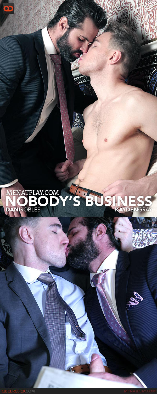 MenAtPlay: Nobody's Business - Dani Robles and Kayden Gray