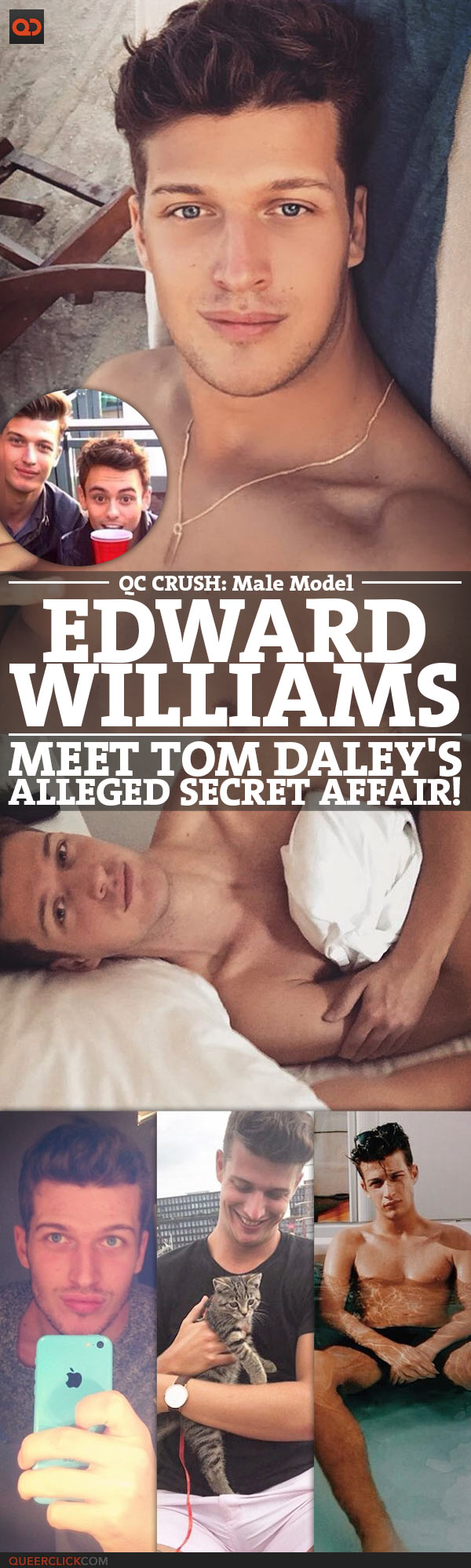 QC Crush: Male Model Edward Williams - Meet Tom Daley's Alleged Secret Affair!