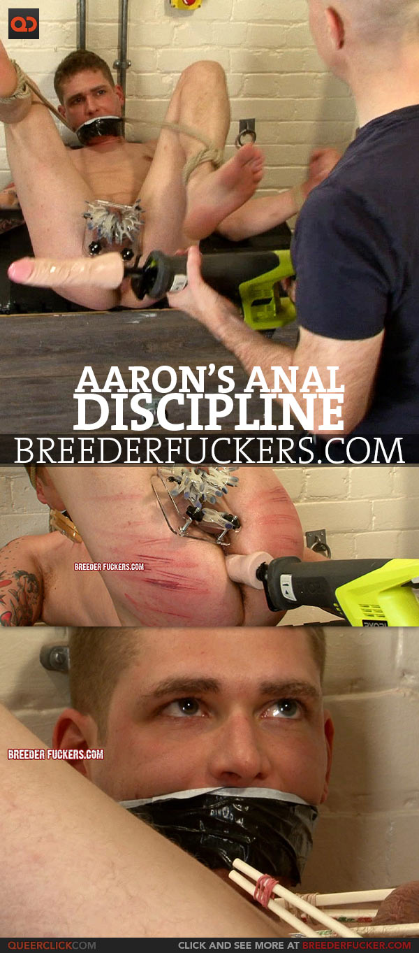 Aaron’s Anal Discipline At BreederFuckers