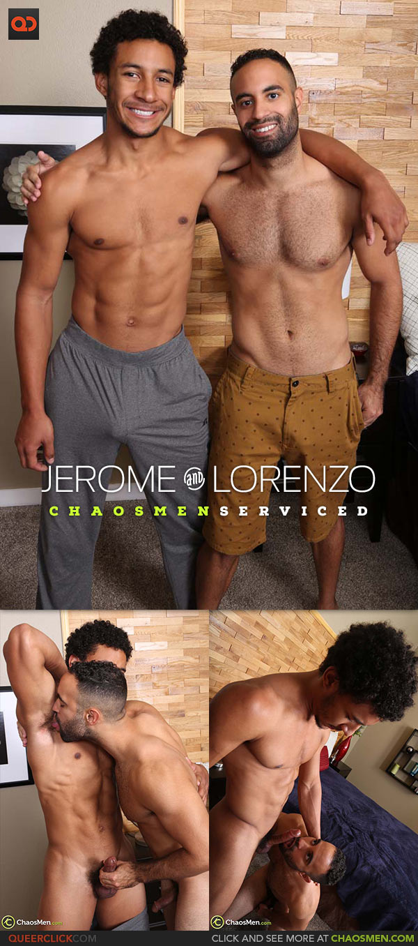 ChaosMen: Jerome and Lorenzo - Serviced