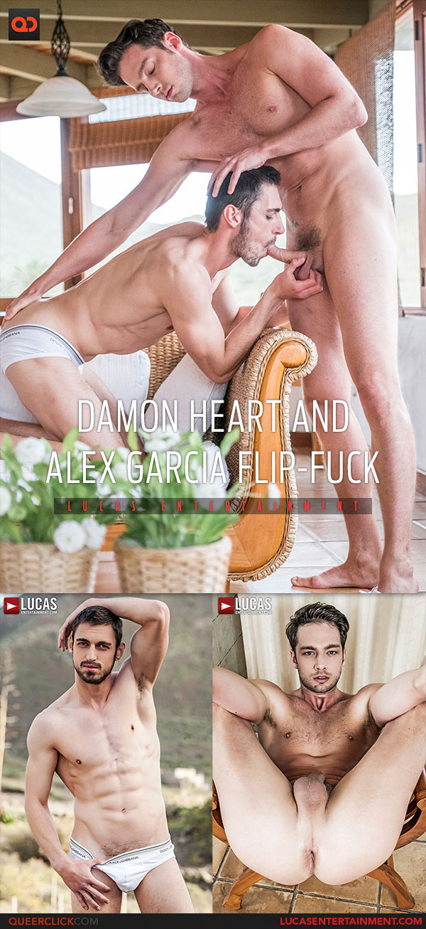 Lucas Entertainment: Damon Heart and Alex Garcia Flip Fuck - Bareback