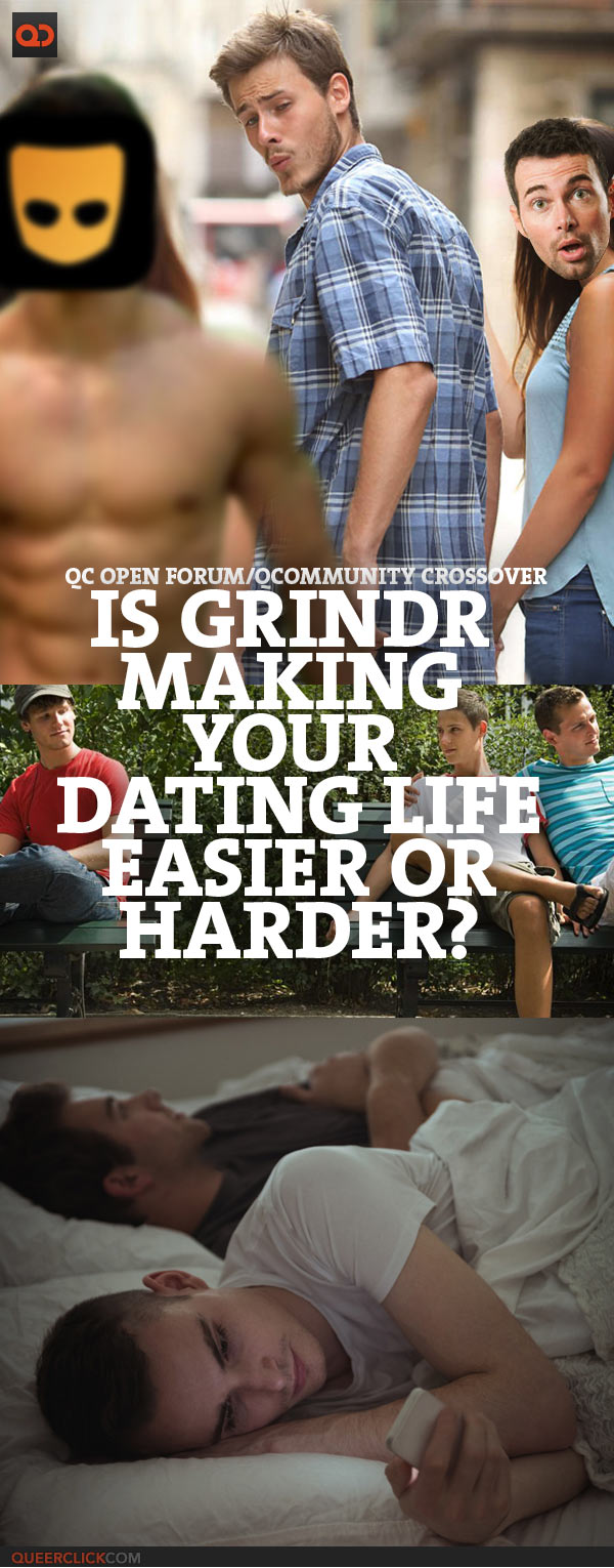 QC Open Forum/QCommunity Crossover: Is Grindr Making Your Dating Life Easier Or Harder?