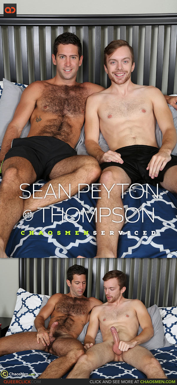 ChaosMen: Sean Peyton and Thompson - Serviced