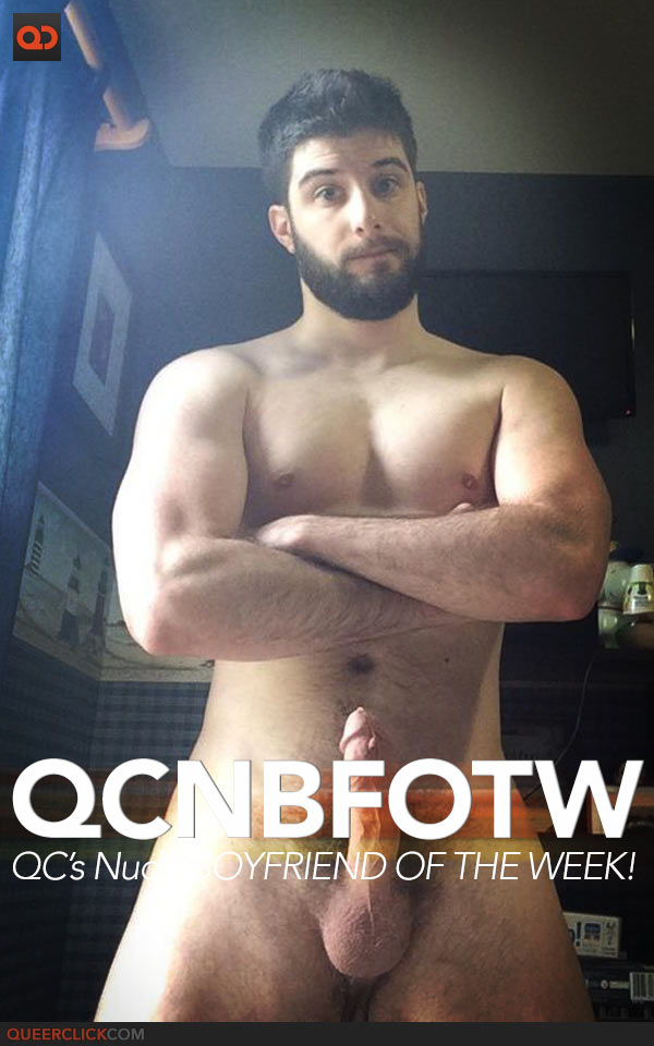 QC’s Nude Boyfriend of the Week