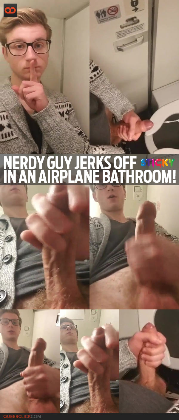 Nerdy Guy Jerks Off In An Airplane Bathroom!