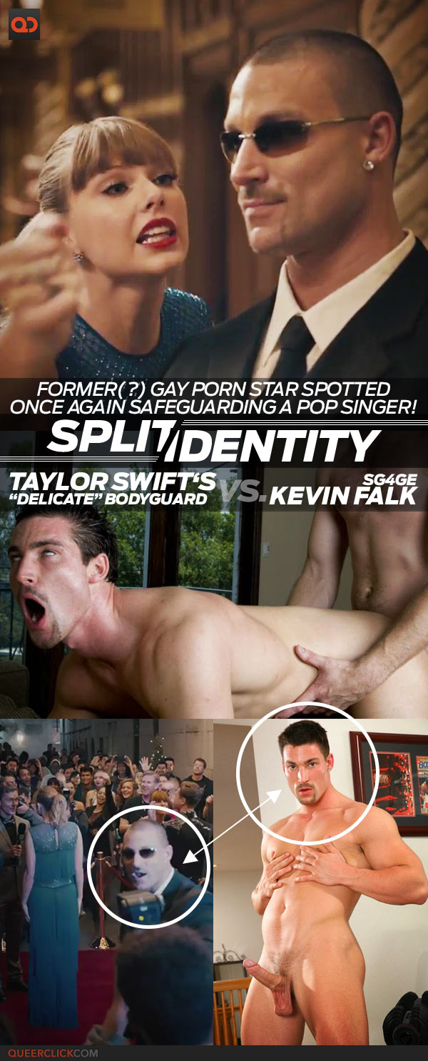 Split Identity: Taylor Swift's Bodyguard Vs. SG4GE Kevin Falk - Former(?) Gay Porn Star Spotted Once Again Safeguarding A Pop Singer!