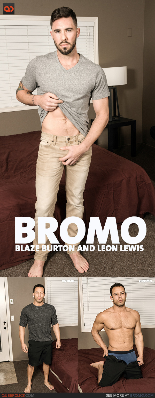 Bromo: Blaze Burton and Leon Lewis