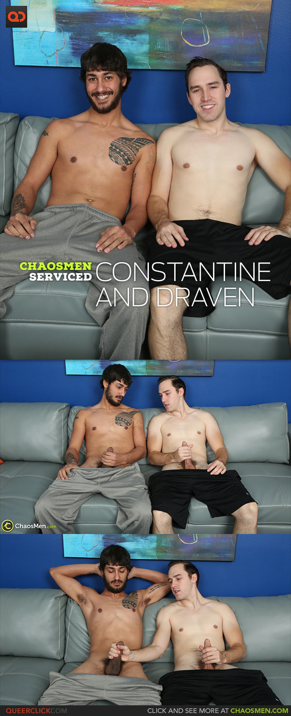 ChaosMen: Constantine and Draven - Serviced