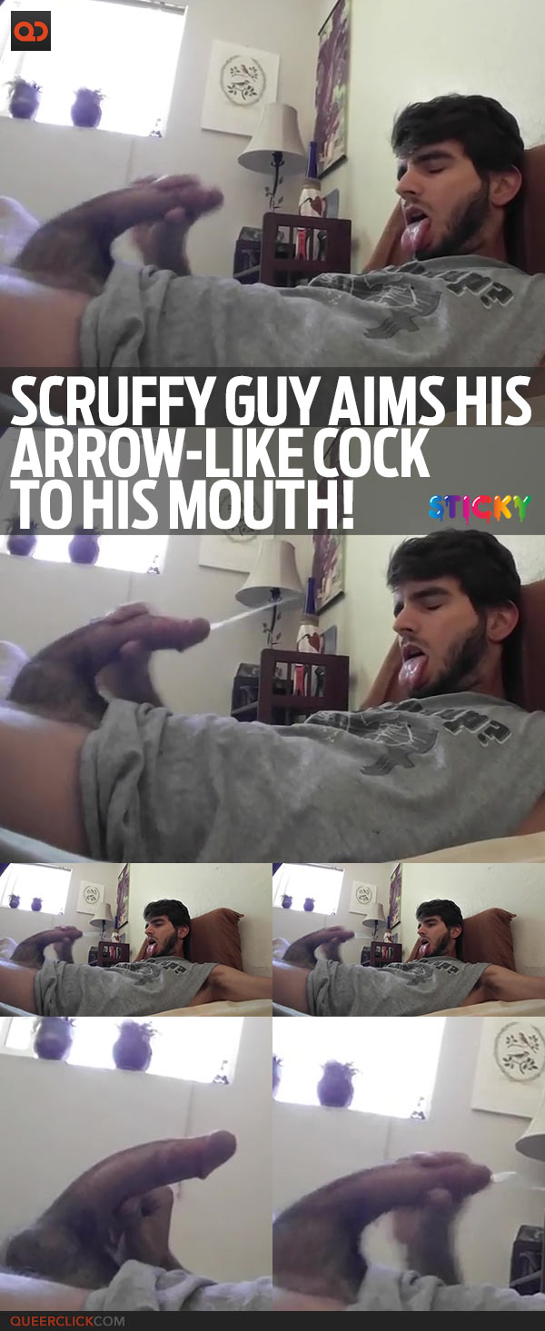 Scruffy Guy Aims His Arrow-Like Cock To His Mouth!