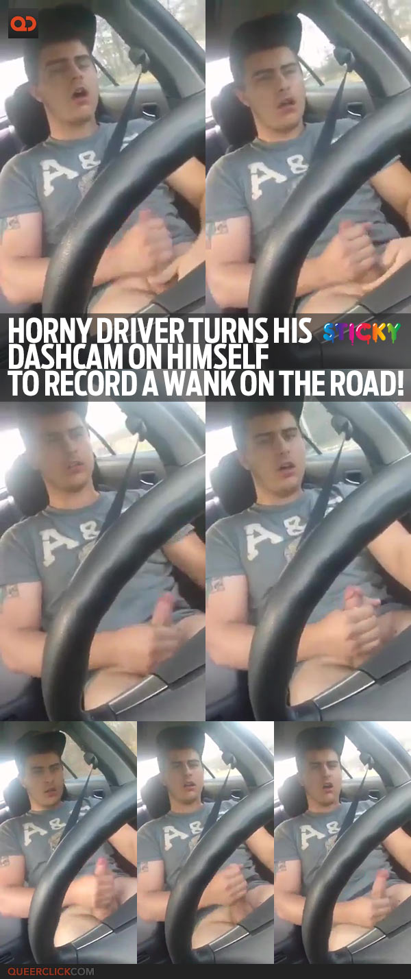 Horny Driver Turns His Dashcam On Himself To Record A Wank On The Road!
