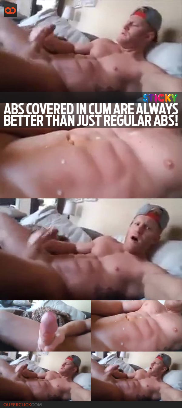 Abs Covered In Cum Are Always Better Than Just Regular Abs!