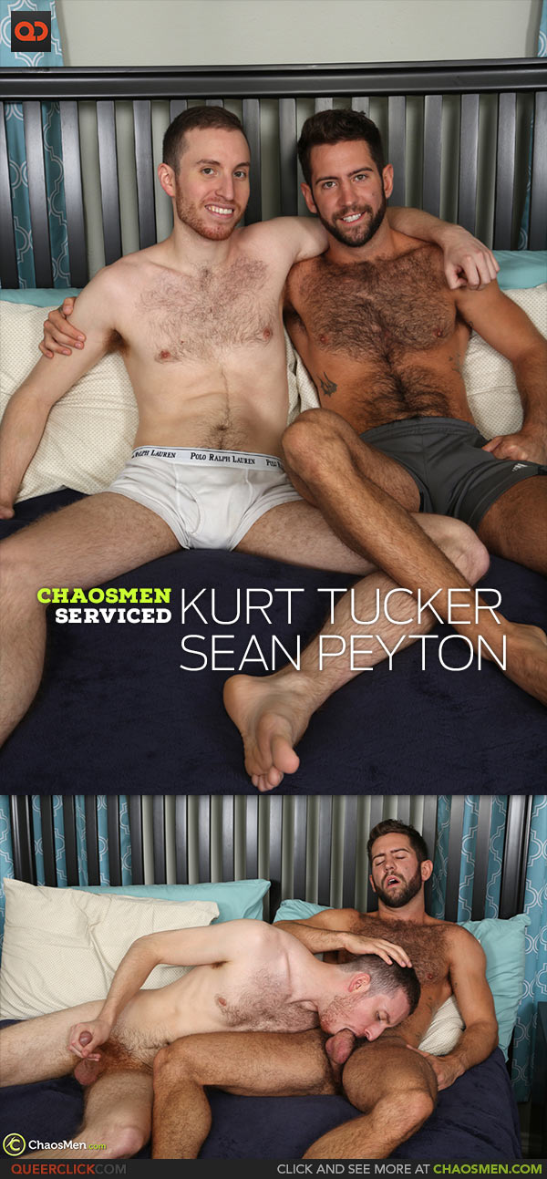 ChaosMen: Kurt Tucker and Sean Peyton - Serviced