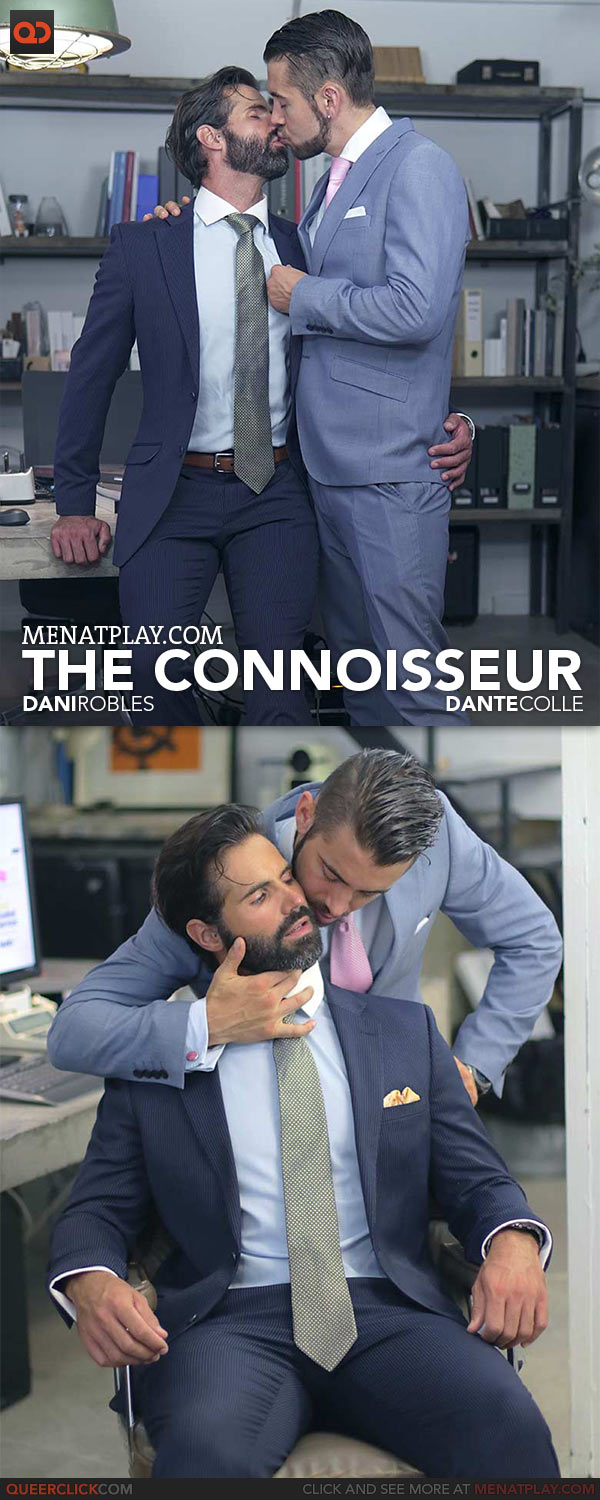 MenAtPlay: The Connoisseur - Dante Colle and Dani Robles