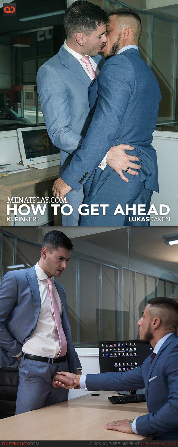 MenAtPlay: How To Get Ahead - Klein Kerr and Lukas Daken