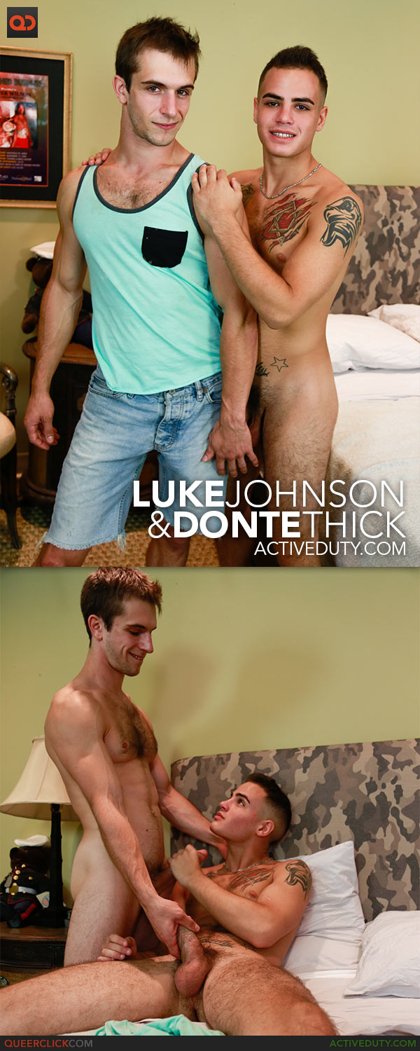 Active Duty: Luke Johnson and Donte Thick