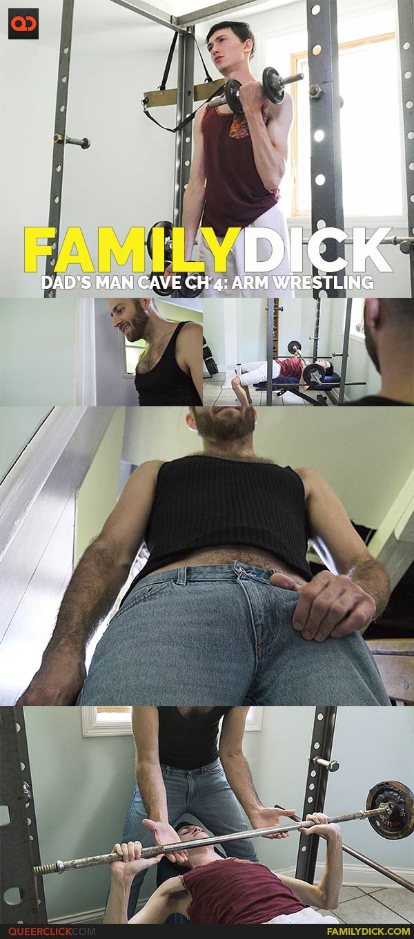 Family Dick: Dad’s Man Cave Ch 4: Arm Wrestling