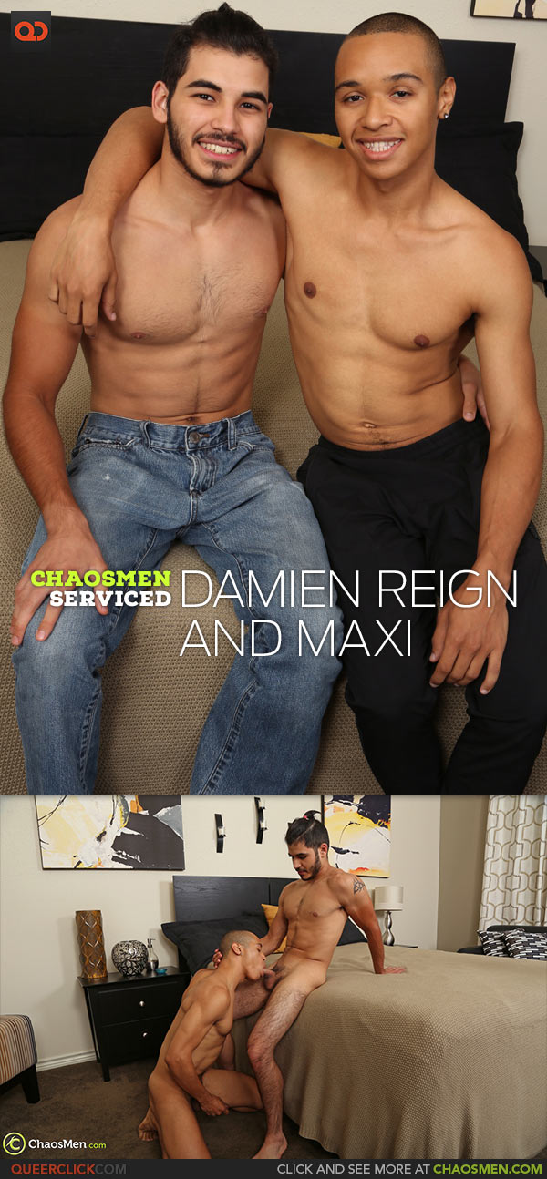 ChaosMen: Damien Reign and Maxi - Serviced