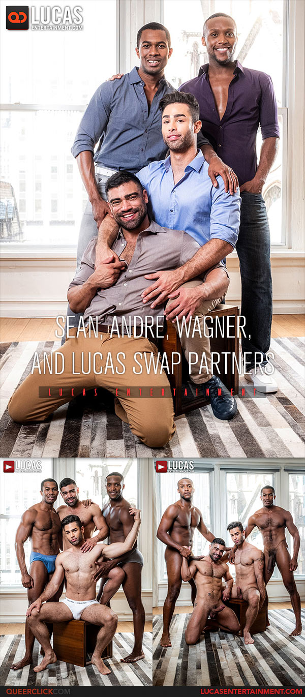 Lucas Entertainment: Sean Xavier, Andre Donovan, Wagner Vittoria and Lucas Leon Swap Partners - Bareback Foursome
