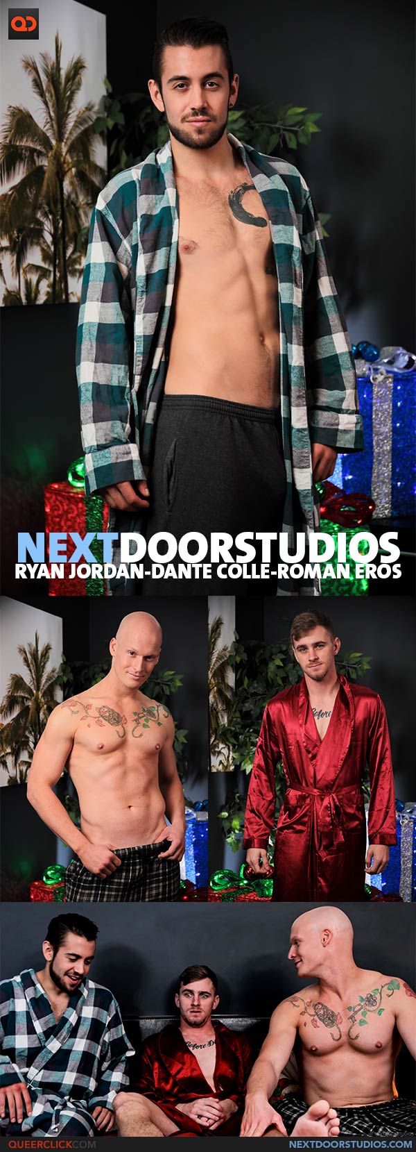 Next Door Studios:  Ryan Jordan, Dante Colle and Roman Eros