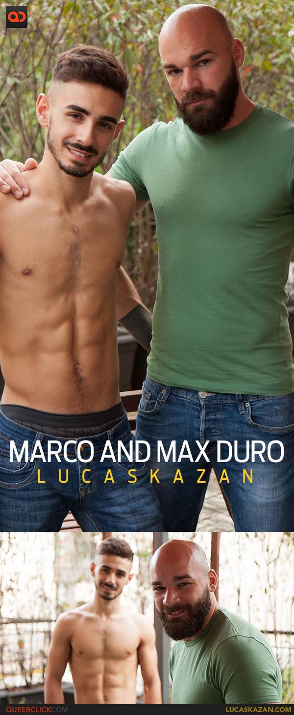 Lucas Kazan: Marco and Max Duro