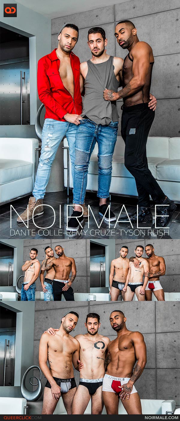 Noir Male: Dante Colle, Remy Cruze and Tyson Rush