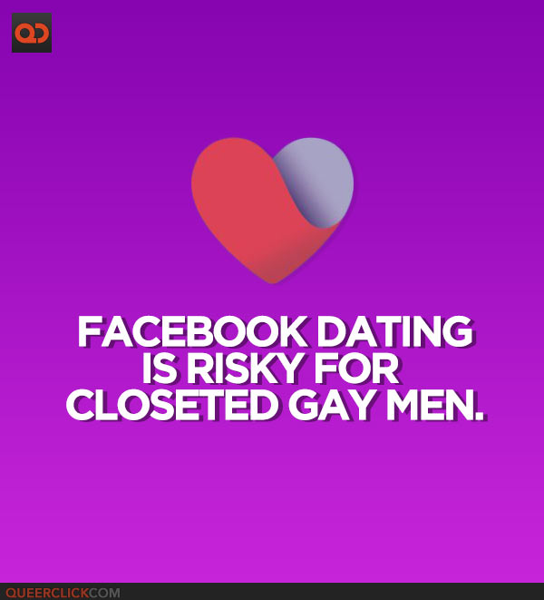 We Got To Try The New Facebook Dating Feature And Found Out It's Risky For Closeted Gay Men!