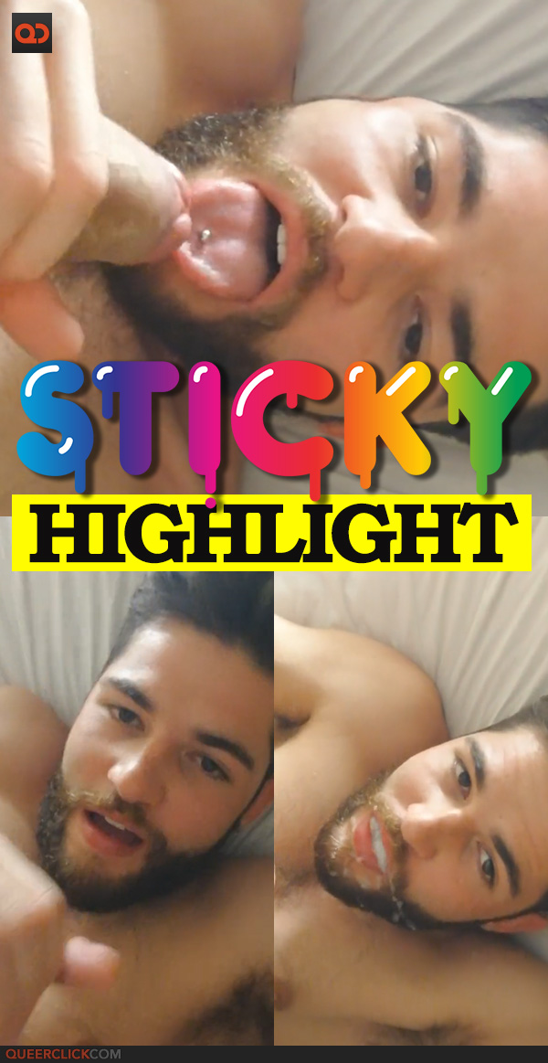 STICKY HIGHLIGHT: Some Good 'ol Self-Sucking and a Creamy Facial