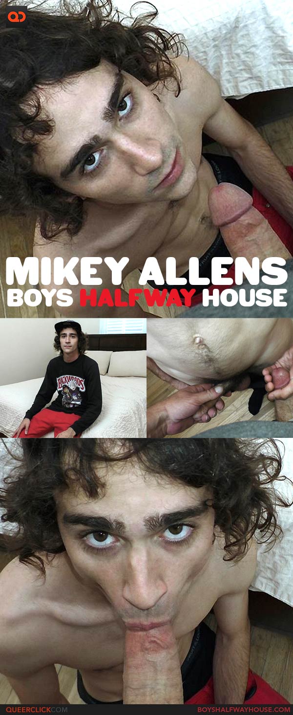 BoysHalfwayHouse: He Gives A Fuck Now – Mikey Allens