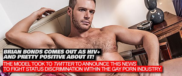 Brian Bonds Comes Out As HIV+ and Pretty Positive About It!