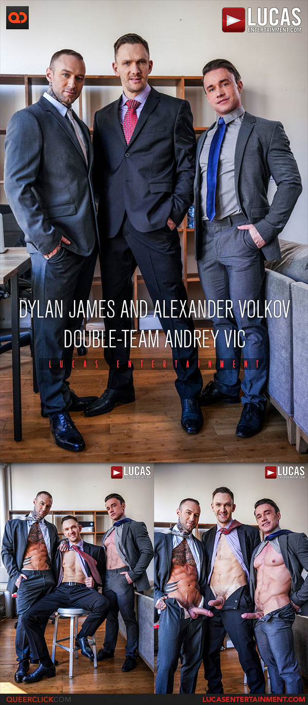 Lucas Entertainment: Dylan James, Andrey Vic and Alexander Volkov - Bareback Threesome