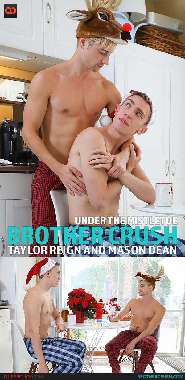 BrotherCrush: Under The Mistletoe - Taylor Reign and Mason Dean - 12DAYSOFXXXMAS SAVINGS