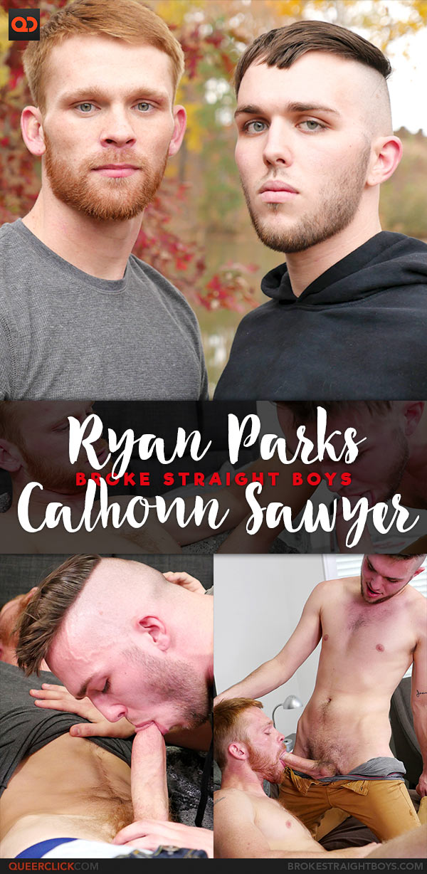 Broke Straight Boys: Ryan Parks Fucks Calhoun Sawyer - Bareback
