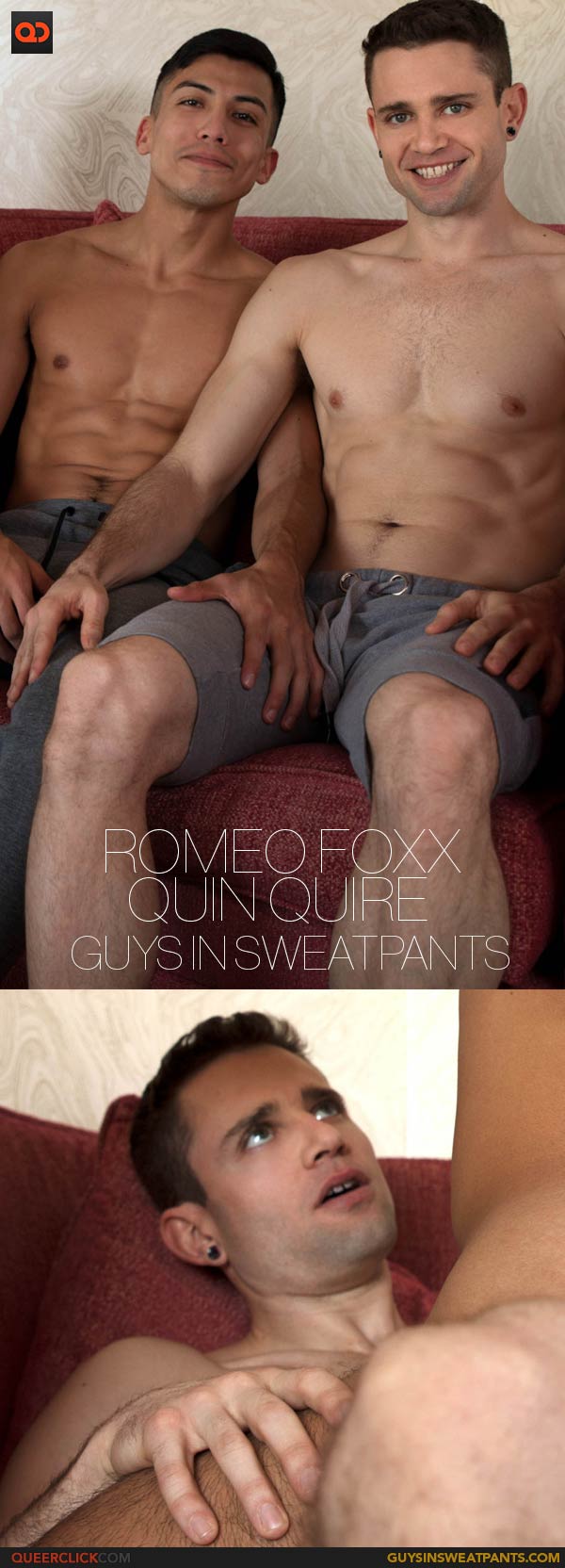 GuysInSweatpants:  Quin Quire and Romeo Foxx