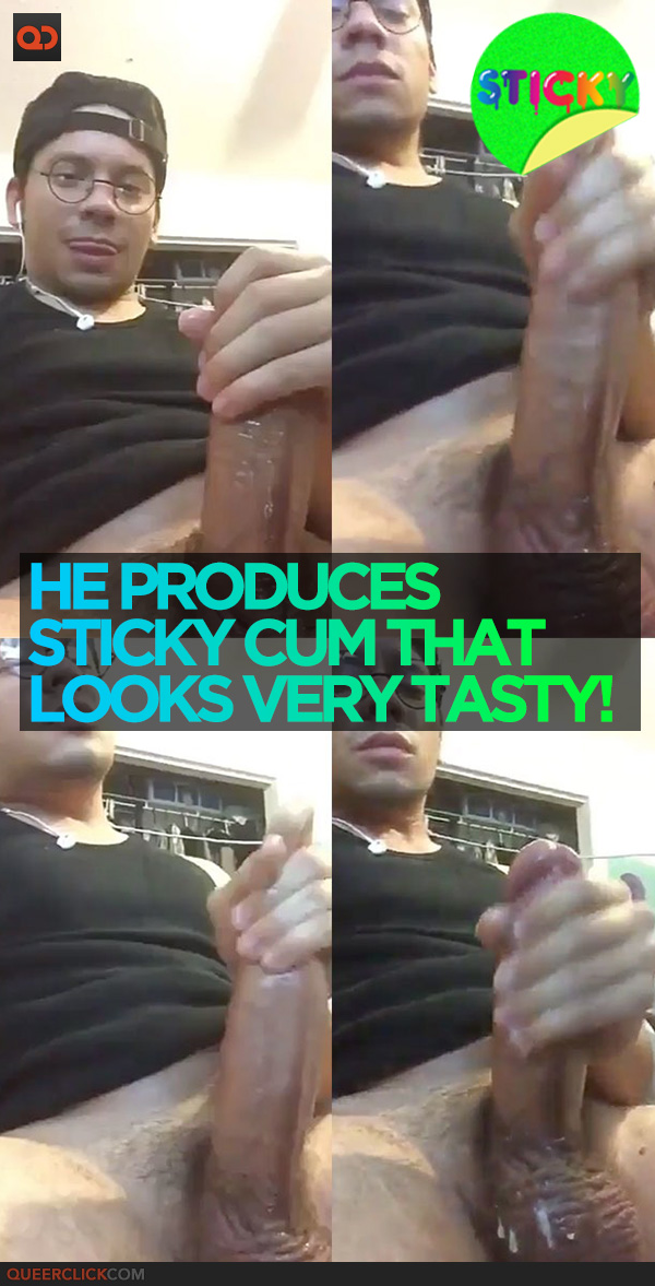 He Produces Sticky Cum That Looks Very Tasty!