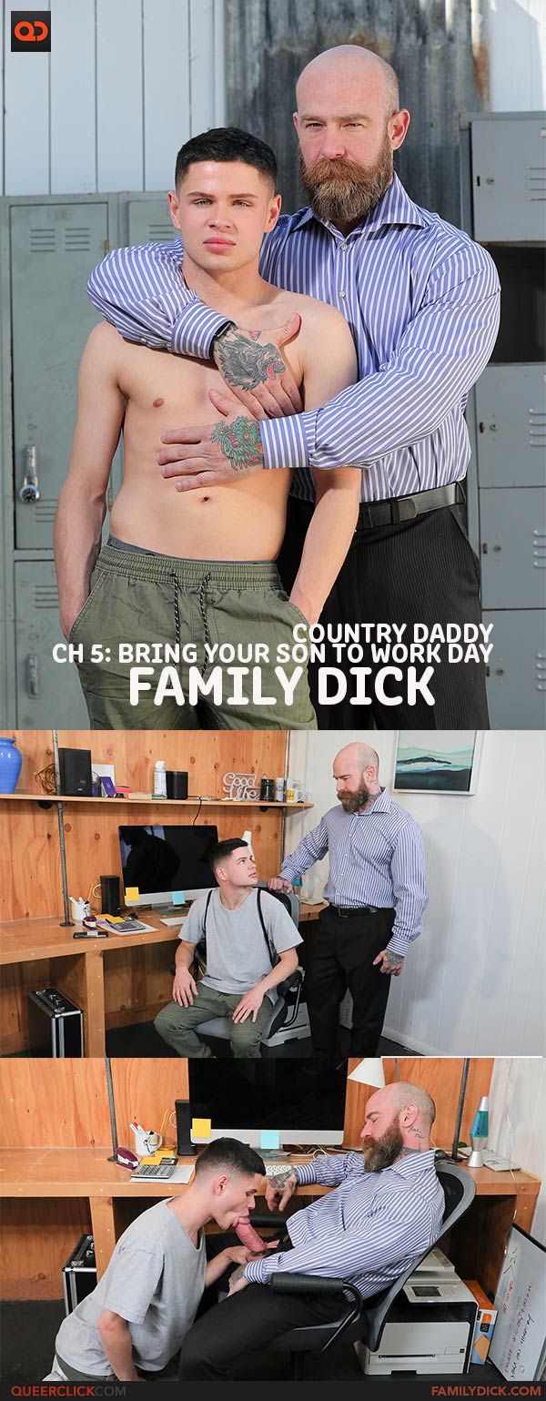 FamilyDick: Country Daddy Ch 5: Bring Your Son To Work Day