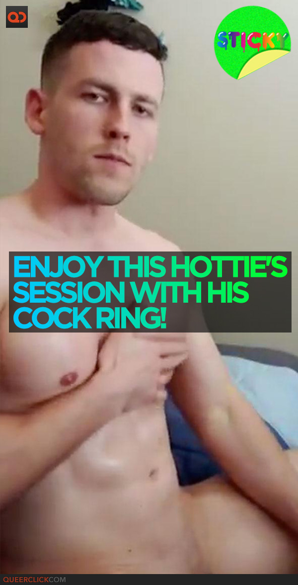 Enjoy This Hottie's Session with His Cock Ring!