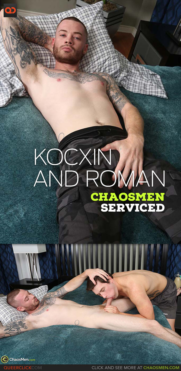 ChaosMen: Kocxin and Roman Laurent - Serviced