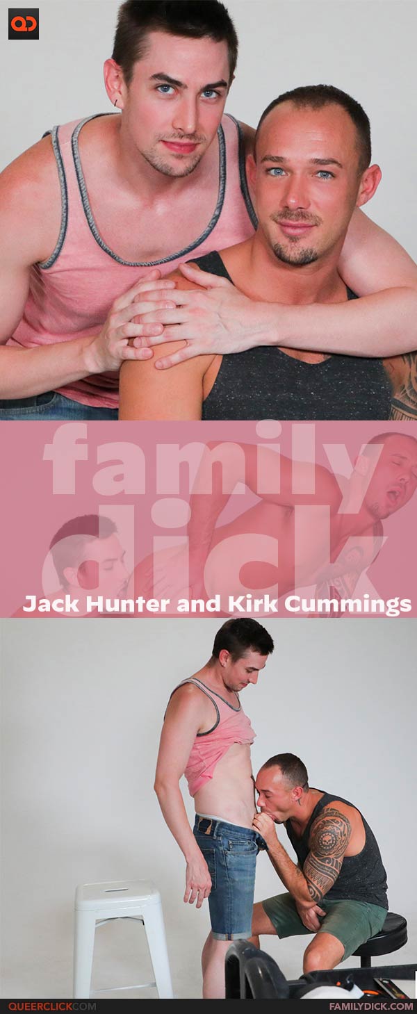 Family Dick: Jack Hunter and Kirk Cummings
