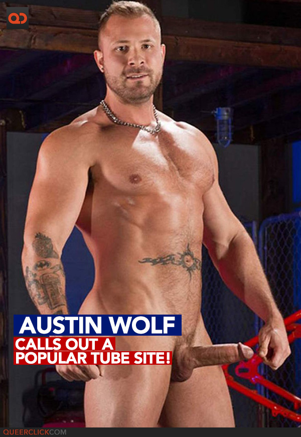 Austin Wolf Calls Out A Tube Site for Removing His Channel for This Reason!