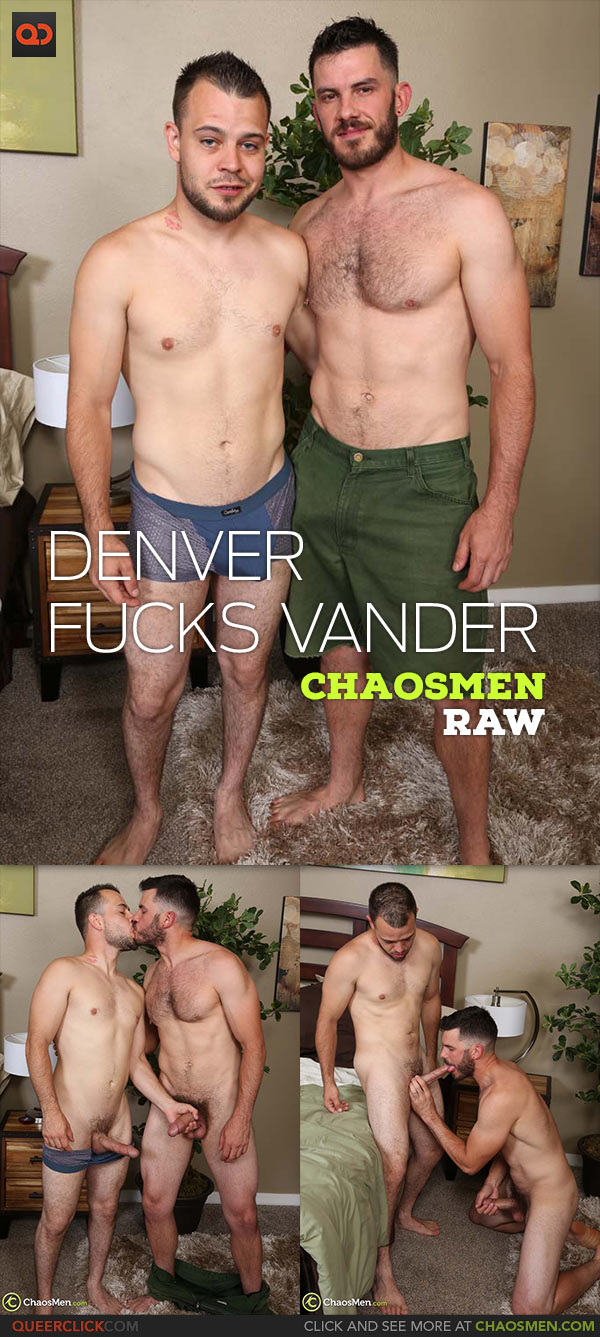 ChaosMen: Denver Dubois Fucks Vander - Bareback
