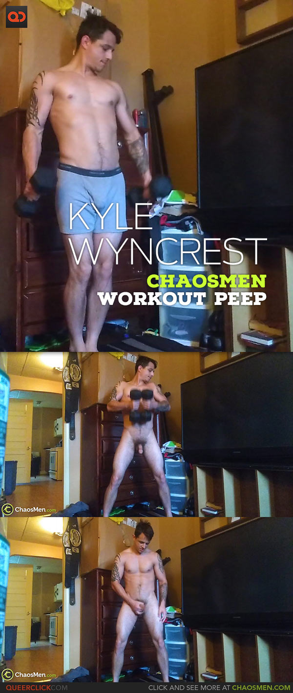 ChaosMen: Kyle Wyncrest - Workout Peep