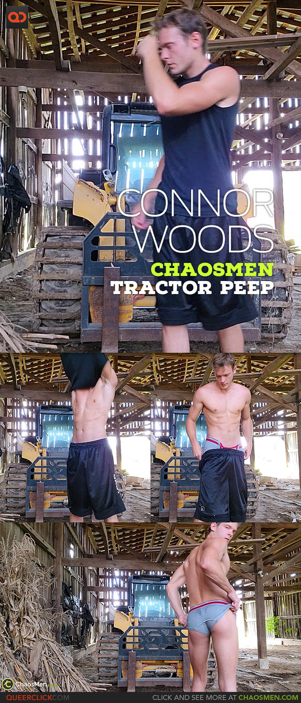 ChaosMen: Connor Woods - Tractor Jerk-Off Peep