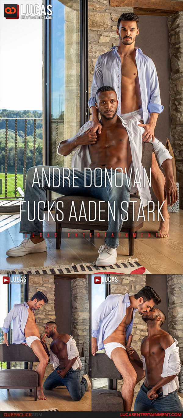 Lucas Entertainment: Andre Donovan Fucks Aaden Stark - Bareback