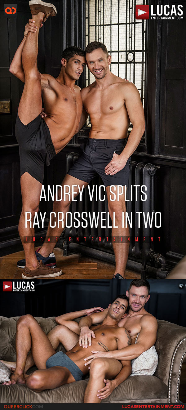 Lucas Entertainment: Andrey Vic Fucks Ray Crosswell - Bareback